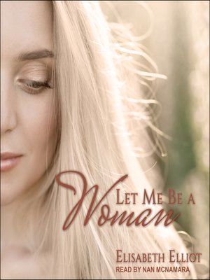 cover image of Let Me Be a Woman